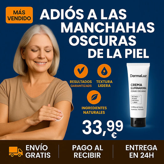¡Adiós Manchas Oscuras! DermaLuz aclara visiblemente tu piel desde la primera semana.